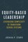 Equity-Based Leadership