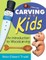 Carving for Kids