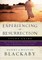 Experiencing the Resurrection Study Guide