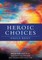 Heroic Choices