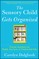 The Sensory Child Gets Organized