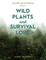Wild Plants and Survival Lore