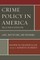 Crime Policy in America