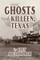 Ghosts of Killeen, Texas
