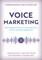 Voice Marketing