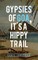 Gypsies of Goa, It's a Hippy Trail