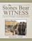 The Stones Bear Witness