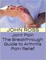 Joint Pain: The Breakthrough Guide to Arthritis Pain Relief
