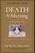 Death by Meeting