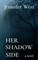 Her Shadow Side