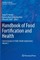 Handbook of Food Fortification and Health