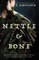 Nettle & Bone