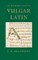 An Introduction to Vulgar Latin
