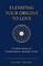 Elevating Your Origins to Love