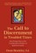 The Call to Discernment in Troubled Times