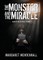 The Monster and the Miracle