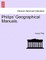 Philips' Geographical Manuals.