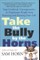 Take the Bully by the Horns