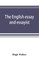 The English essay and essayist