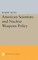American Scientists and Nuclear Weapons Policy