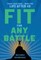 Fit for Any Battle