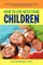 How to Live with Your Children