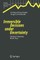 Irreversible Decisions Under Uncertainty