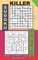 Killer sudoku and Kin-kon-kan hard - extreme levels.