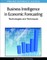 Business Intelligence in Economic Forecasting