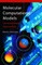 Molecular Computational Models