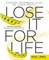 Lose It for Life