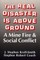 The Real Disaster Is Above Ground