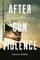 After Gun Violence