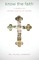 Know the Faith