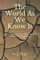 The World As We Know It
