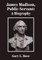 James Madison, Public Servant