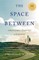 The Space Between