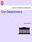 Our Detachment.
