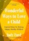 Wonderful Ways to Love a Child