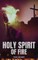 Holy Spirit of Fire