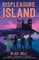 Displeasure Island