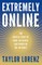 Extremely Online