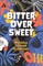 Bitter Over Sweet