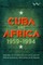 Cuba and Africa, 1959-1994