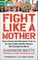 Fight Like a Mother