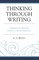 Thinking Through Writing