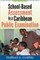 School-Based Assessment in a Caribbean Public Examination