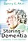 Staring at Dementia