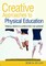 Creative Approaches to Physical Education