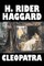 Cleopatra by H. Rider Haggard, Fiction, Fantasy, Historical, Literary